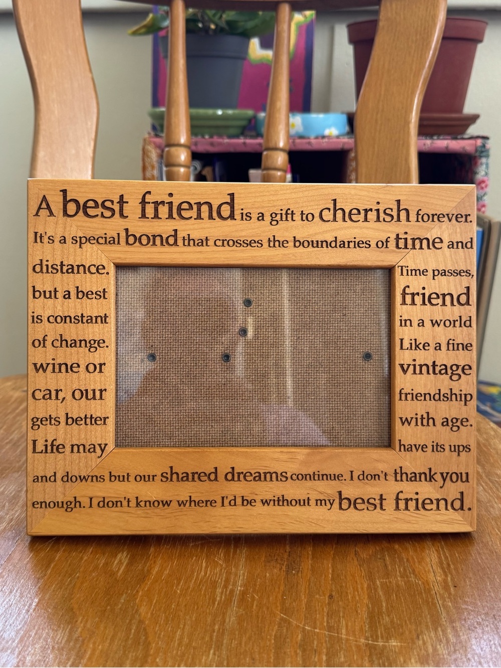 “Best Friend” Light Wood Picture Frame.
7.5 in. x 9.5 in. Tabletop/Wall Hanging